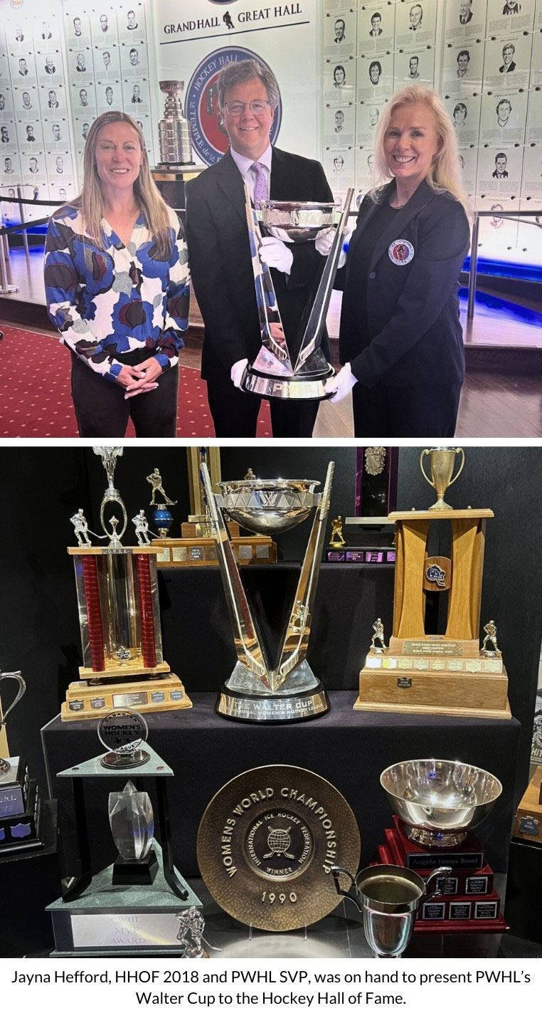 The Professional Women’s Hockey League’s (PWHL) championship trophy, the Walter Cup, is now officially on display at the Hockey Hall of Fame.